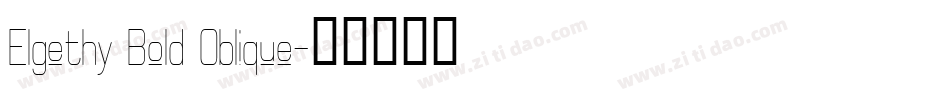 Elgethy Bold Oblique字体转换